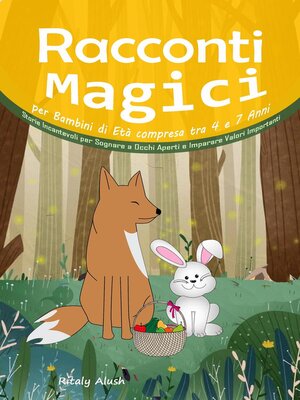cover image of Racconti Magici per Bambini di Età compresa tra 4 e 7 Anni